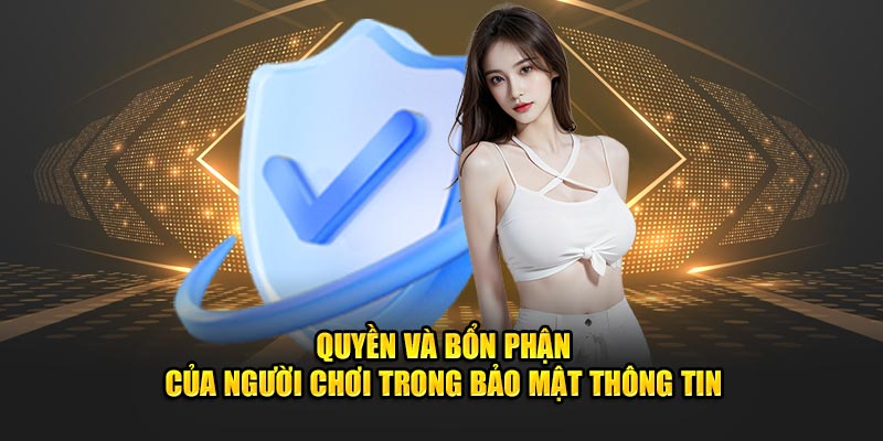 Quyền và bổn phận của người chơi trong bảo mật thông tin 